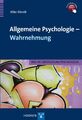 Allgemeine Psychologie - Wahrnehmung | Bachelorstudium Psychologie | Mike Wendt