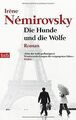 Die Hunde und die Wölfe: Roman von Némirovsky, Irène | Buch | Zustand gut