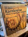 Kornkreise - Rätsel in mystischer Landschaft. Annäherung an ein Phänomen.