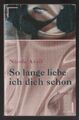 So lange liebe ich dich schon – Nicole Avril  Roman mit Inhaltsangabe