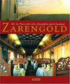 Zarengold. Mit der Transsibirischen Eisenbahn durch Russland Buch