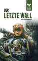 Warhammer 40.000 - Der letze Wall: Die Bestie erwacht 4 Annandale, David:
