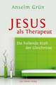 Jesus als Therapeut Grün, Anselm Buch