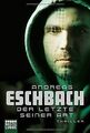Der Letzte seiner Art von Eschbach, Andreas | Buch | Zustand gut