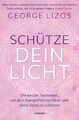 Schütze dein Licht | George Lizos | Taschenbuch | 288 S. | Deutsch | 2023