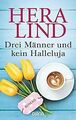 Drei Männer und kein Halleluja: Roman von Lind, Hera | Buch | Zustand akzeptabel