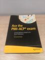Ace the PMI-ACP® exam by Sumanta Boral  Paperback 2016