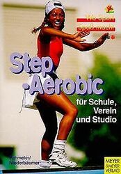 Step- Aerobic für Schule, Verein und Studio von Pahmeier... | Buch | Zustand gut*** So macht sparen Spaß! Bis zu -70% ggü. Neupreis ***