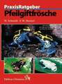 Pfeilgiftfrösche (Praxis Ratgeber) Henkel, Friedrich W Buch