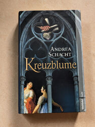 Kreuzblume von Andrea Schacht Historischer Roman Gebundenes Buch