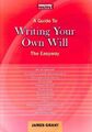 James Grant A Guide To Writing Your Own Will (Taschenbuch)