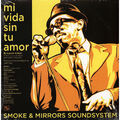 Smoke & Mirrors Soundsystem - Mi Vida Sin Tu A (Vinyl 7" - 2022 - US - Original)