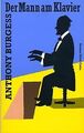 Der Mann am Klavier von Anthony Burgess | Buch | Zustand gut