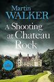 A Shooting at Chateau Rock: The Dordogne Mysteries 13 vo... | Buch | Zustand gut