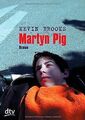 Martyn Pig: Roman von Brooks, Kevin | Buch | Zustand gut