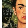 Kahlo, Frida: Frida Kahlo. Die Malerin und ihr Werk
