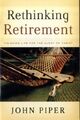 Rethinking Retirement 9781433503999 John Piper - kostenlose Lieferung mit Nachverfolgung