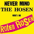 NEVER MIND THE HOSEN: HERE'S DIE ROTEN ROSEN (RE-ISSUE 2017) VINYL LP NEU