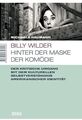 Michaela Naumann: Billy Wilder - hinter der Maske der Komödie top 