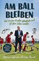 Am Ball bleiben: Wie unsere Kinder glücklich und fi... | Buch | Zustand sehr gut