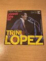 7" TRINI LOPEZ singt deutsch*Lebewohl Daisy Girl/Long Ago*LIVE PJ CLUB HOLLYWOOD