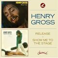 HENRY GROSS - RELEASE / SHOW ME TO THE STAGE - Neue CD - K600z