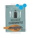 Koch mich! Chemnitz - Das Kochbuch. 7 x 7 köstliche Rezepte aus der Kulturhaupt