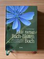 Das Neue Bach-Blüten Buch 2004 Dr. med. Götz Blome