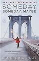 Someday, Someday, Maybe: A Novel von Graham, Lauren | Buch | Zustand gut