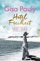 Hotel Freiheit: Sylt-Saga 3 - Roman (Die Sylt-Saga, Band... | Buch | Zustand gut