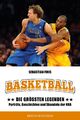 Basketball: Die größten Legenden | Sebastian Finis | Taschenbuch | 320 S. | 2021