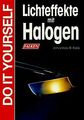 Lichteffekte mit Halogen. von Johannes R. Felix | Buch | Zustand gut