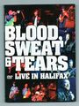 Blood, Sweat & Tears DVD LIVE IN HALIFAX © 2006