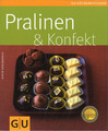 GU Küchenratgeber - Pralinen und Konfekt von K. Ebelsberger (2011, Taschenbuch)