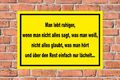 Schild Man lebt ruhiger, wenn man nicht alles sagt - Tür - in 4 Größen Spruch