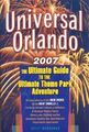 Universal Orlando, 2007: Der ultimative Leitfaden für das ultimative Themenpark-Abenteuer