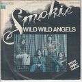 Smokie – Wild Wild Angels – The Loser – RAK 1C006-97668 - © 1976 – 7“-Single