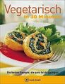 Vegetarisch in 30 Minuten. a cook book. Die besten ... | Buch | Zustand sehr gut