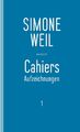 Cahiers 1 Simone Weil