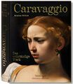 Sebastian Schütze: Caravaggio. Das vollständige Werk -HC