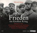Der kleine Frieden im großen Krieg - Michael Jürgs (Hörbuch, 2 CDs)