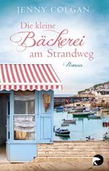 Die kleine Bäckerei am Strandweg | Jenny Colgan | Taschenbuch | 496 S. | Deutsch