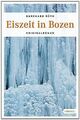 Eiszeit in Bozen von Rüth, Burkhard | Buch | Zustand gut