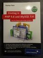 Einstieg in PHP 5.6 und MySQL 5.6 für Programmieranfänger | Buch