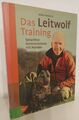 Das Leitwolf-Training. Sprachfrei kommunizieren mit Hunden. Von Mirko Tomasini