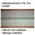 Metallschicht Metallfilm Widerstände 0,6W 1% Wert WÄHLBAR 20/50/100 Widerstand