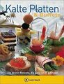 Kalte Platten und Buffets. a cook book. Die besten ... | Buch | Zustand sehr gut