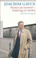 Winter im Sommer - Frühling im Herbst von Joachim Gauck (2011, Taschenbuch)