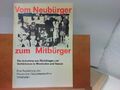 Ausstellungskatalog Vom Neubürger zum Mitbürger : Die Aufnahme von Flüchtlingen 