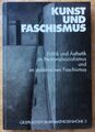Kunst und Faschismus. Politik und Ästhetik im Nationalsozialismus ...